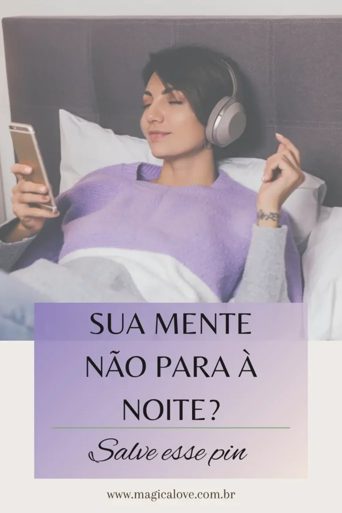 Sua mente acelera quando você tenta dormir?