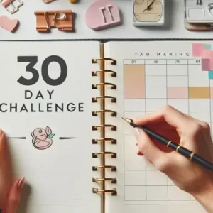 Desafios de 30 Dias: Como Implementar Hábitos Positivos em um Mês